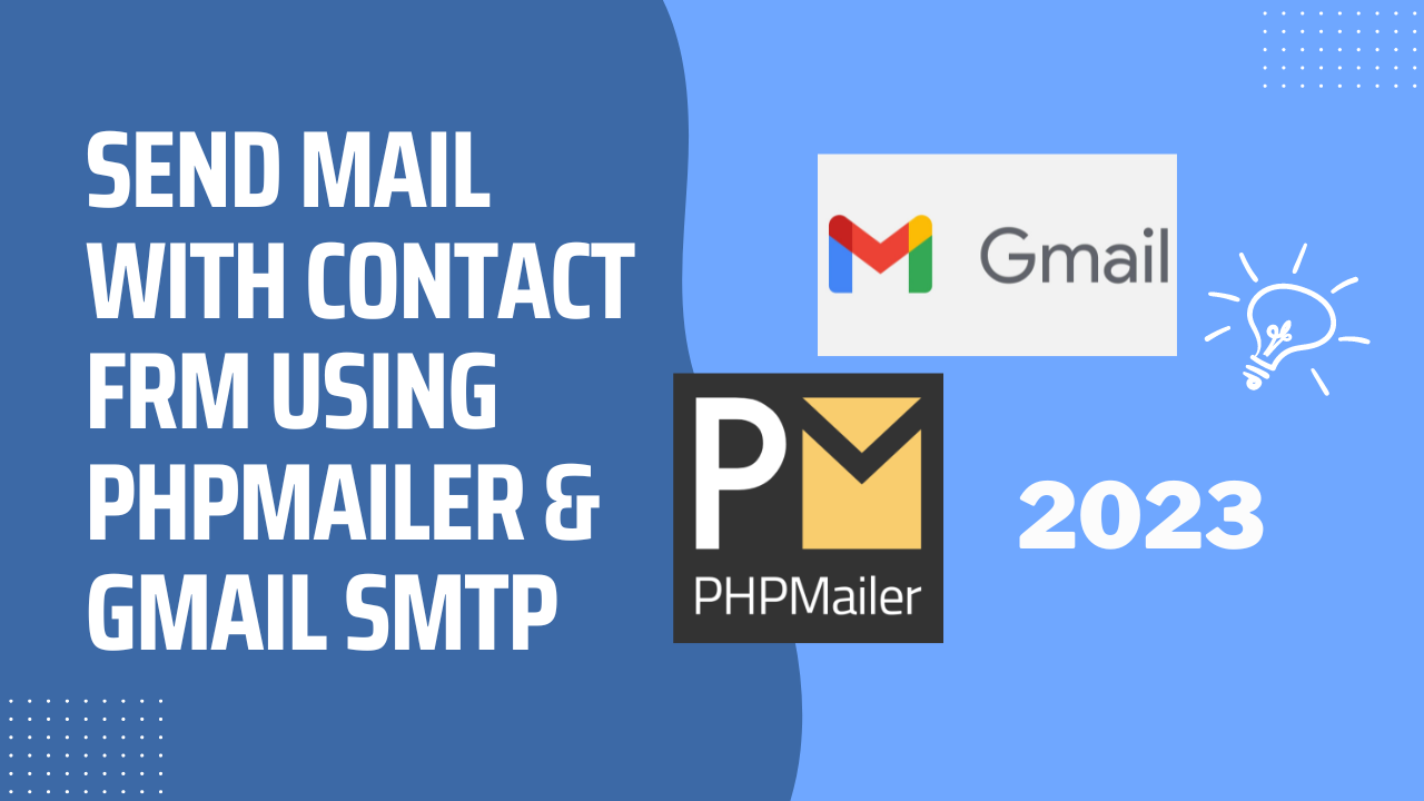 Send Mail with Contact Form Using PHPMailer & Gmail SMTP | 2023